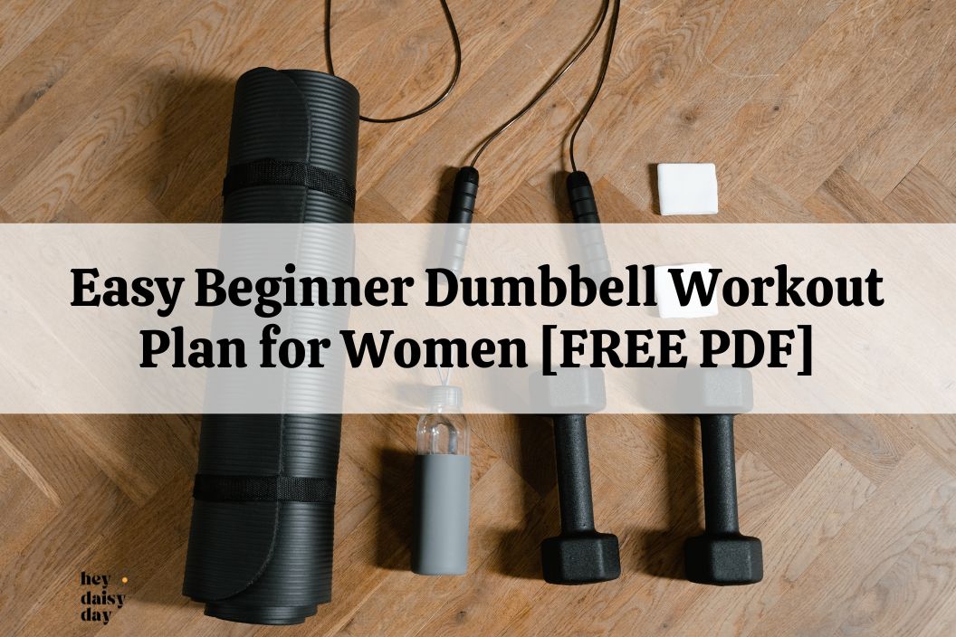 Easy Beginner Dumbbell Workout Plan for Women [FREE PDF]